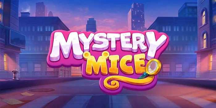 Mystery Mice - Strategi dan Tips Untuk Meraih Kemenangan Maksimal