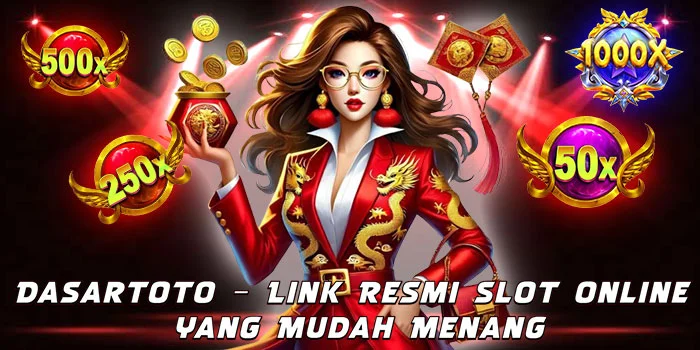 Dasartoto – Link Resmi Slot Online yang Mudah Menang